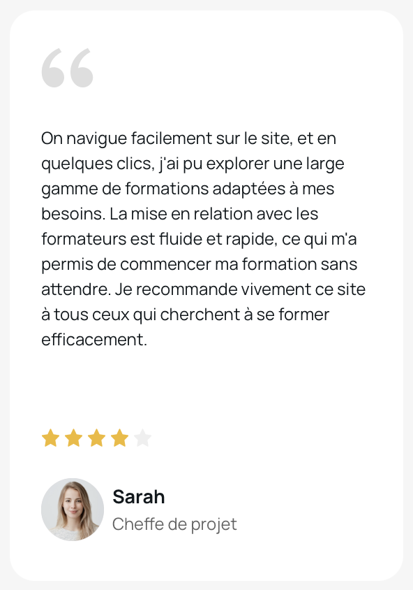 Sarah, cheffe de projet, a noté Eddwin 4 sur 5 comme une plateforme de référence de la formation : "On navigue facilement sur le site, et en quelques clics, j'ai pu explorer une large gamme de formations..."